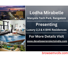 Lodha Mirabelle - Luxe Living at Manyata Tech Park, Bangalore