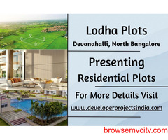 Lodha Residential Plots - Your Gateway to Serene Living in Devanahalli, North Bangalore