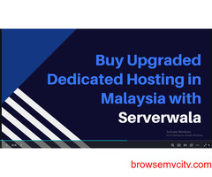 Buy Upgraded Dedicated Hosting in Malaysia with Serverwala