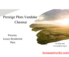 Pre Launch Prestige Plots Vandalur – New Residential Launch Project In Bangalore