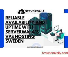 Reliable Availability And Uptime With Serverwala’s VPS Hosting Sweden