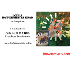 Lodha Bannerghatta Road Bangalore - A Complete World To Live And To Invest