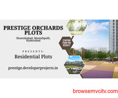 Prestige Orchards Plots Mamidipalli – Plotted Development In Hyderabad