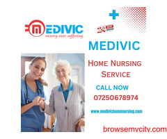 Use Medivic Home Nursing Service in Buxar with Effective Medical Care