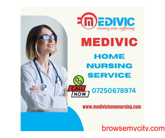 Medivic Home Nursing Service in Sitamarhi is Your Reliable Source of Care Amidst Emergency