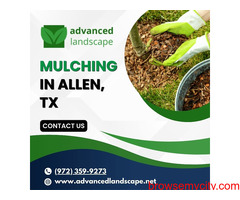 Expert Mulching Services in Allen, TX | Advanced Landscape