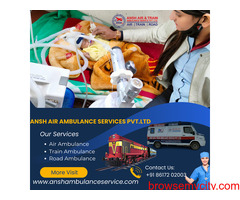 Ansh Air Ambulance Service in Guwahati - Overall Solution Is Available By Our Crew