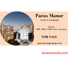 Paras Manor Sector 2 Gurgaon - Unlock The Door To Your Dream Apartment.
