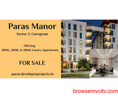 Paras Manor Sector 2 Gurgaon - Unlock The Door To Your Dream Apartment.