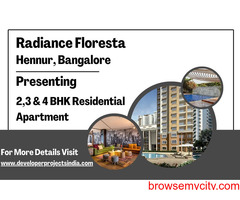 Radiance Floresta - Where Tranquility Meets Luxury Living in Hennur, Bangalore