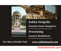 Sobha Neopolis - Where Luxury Residences Define Elevated Living on Panathur Road, Bangalore