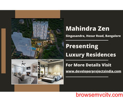 Mahindra Zen - Elegant Living Luxury Residences in Singasandra, Bangalore