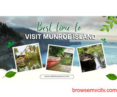 How to Plan Your Perfect Trip: Discovering the Best Time to Visit Munroe Island