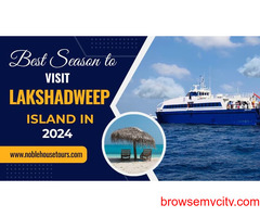 Unlocking Lakshadweep Island's Best Season in 2024