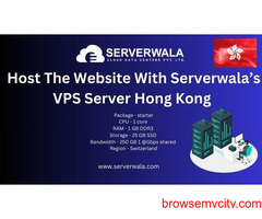 Host The Website With Serverwala’s VPS Server Hong Kong