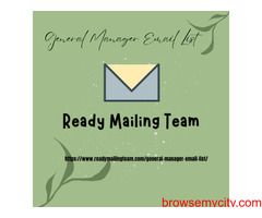 Transform Your Marketing Approach with Ready Mailing Team's General Managers Mailing List