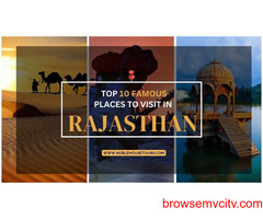 Top 10 Famous Places to Visit in Rajasthan