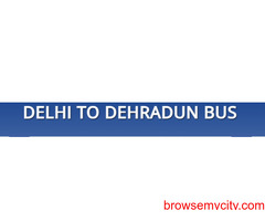 Delhi to Dehradun AC Volvo Bus Ticket Booking Online
