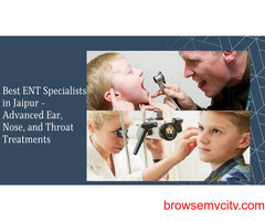 Best ENT Hospital in Rajasthan — Leading Ear, Nose, and Throat Specialists