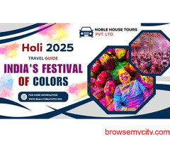Holi 2025 Travel Guide – India’s Festival of Colors