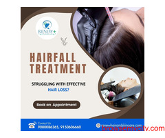 Effective Hair Fall Treatment in Madurai - Renew Hair & Skin Care