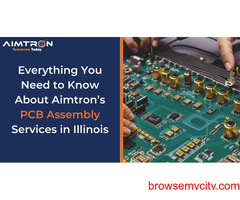Everything You Need to Know About Aimtron’s PCB Assembly Services in Illinois