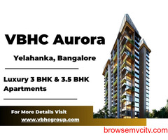 VBHC Aurora - Unveiling the Future of Luxury Living with 3 BHK & 3.5 BHK Apartments