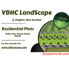 VBHC LandScape - Premium Residential Plots in Palghar, Near Mumbai