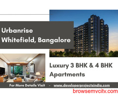 Urbanrise Whitefield, Bangalore - Luxury Apartments with Exceptional Design and Amenities