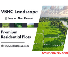 VBHC Landscape - Premium Residential Plots in Palghar, Near Mumbai for Serene and Smart Investments