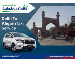 Delhi To Aligarh Cab Service | Fast And  Hassle-Free Booking