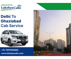 Delhi To Ghaziabad Taxi Service | Choose Your Ride