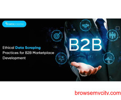 Ethical Data Scraping Practices for B2B Marketplace Development