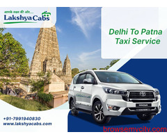 Reliable Delhi To Patna Taxi Service