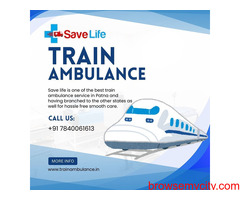 Train Ambulance Service in Patna - Save Life at Your Service!