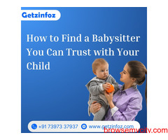 How to Hire a Babysitter You Can Trust with Your Child in Chennai