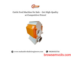 Cattle Feed Machine for Sale – Get High-Quality at Competitive Prices!