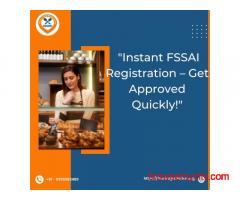 Instant FSSAI Registration – Get Approved Quickly