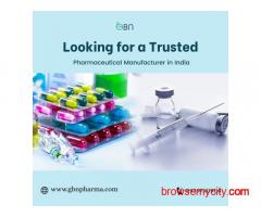 Looking for a Trusted Pharmaceutical Manufacturer in India?