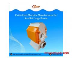 Cattle Feed Machine Manufacturer for Small & Large Farms