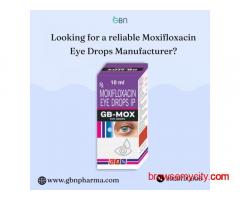 Looking for a reliable Moxifloxacin Eye Drops Manufacturer?