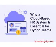 Why a Cloud-Based HR System Is Essential for Hybrid Teams