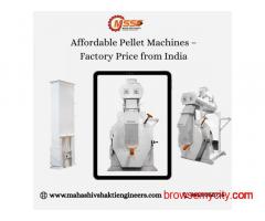 Affordable Pellet Machines – Factory Price from India