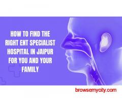 How to Choose the Best Nose Hospital in Jaipur for Sinus and Allergy Treatments