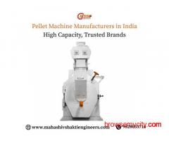 Pellet Machine Manufacturers in India – High Capacity, Trusted Brands