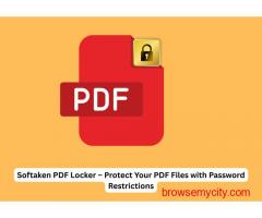 Softaken PDF Locker – Protect Your PDF Files with Password Restrictions