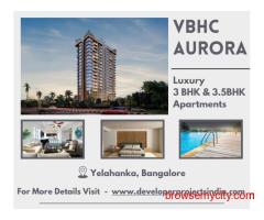 VBHC Aurora - Luxury 3 & 3.5 BHK Apartments for Sale in Yelahanka, North Bangalore