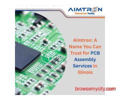 Aimtron: A Name You Can Trust for PCB Assembly Services in Illinois