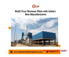 Build Your Biomass Plant with India’s Best Manufacturers