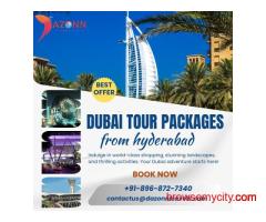 Best Dubai Tour Packages from Hyderabad @ Dazonn Travels!